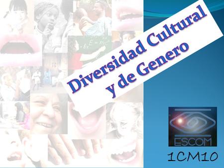 Diversidad Cultural y de Genero 1CM10.
