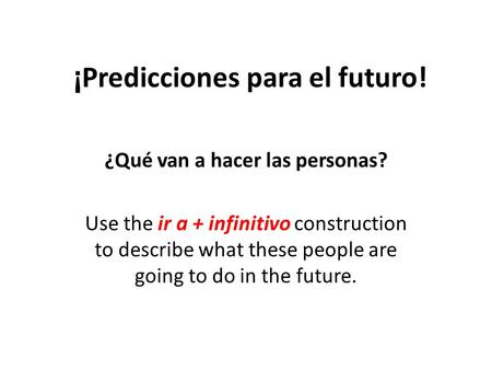 ¡Predicciones para el futuro!
