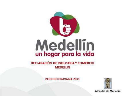 DECLARACIÓN DE INDUSTRIA Y COMERCIO MEDELLIN