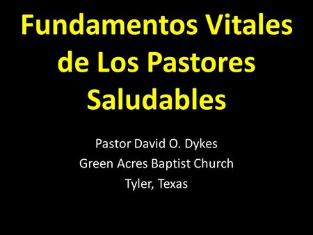 Fundamentos Vitales de Los Pastores Saludables