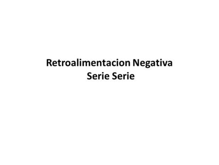 Retroalimentacion Negativa Serie Serie