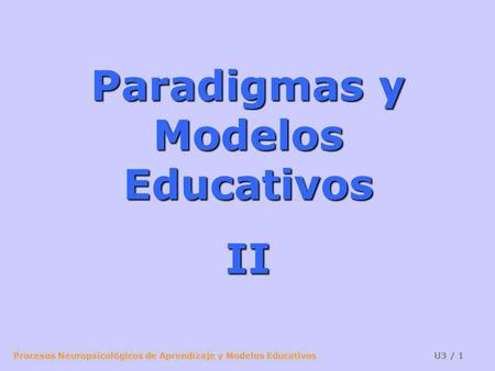 Paradigmas y Modelos Educativos