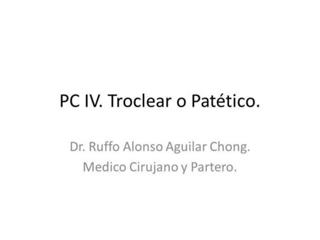 PC IV. Troclear o Patético.