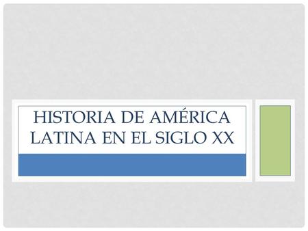 Historia de América Latina en el siglo XX