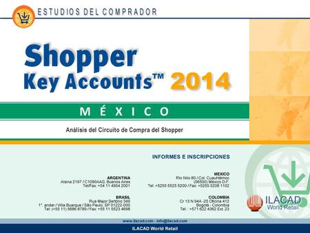1 1. 2 2 2 Key Account 7-Eleven Los datos provistos en este informe provienen del estudio Shopper Key Accounts México 2014 y corresponden a la base de.