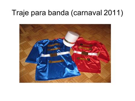 Traje para banda (carnaval 2011)