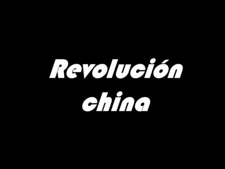 Revolución china.