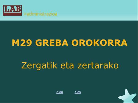 M29 GREBA OROKORRA Zergatik eta zertarako > es> eu.