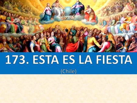 ES LA FIESTA, ESTA ES LA FIESTA DE VICTORIA A NUESTRO DIOS. ES LA FIESTA, ESTA ES LA FIESTA DE VICTORIA A NUESTRO DIOS.