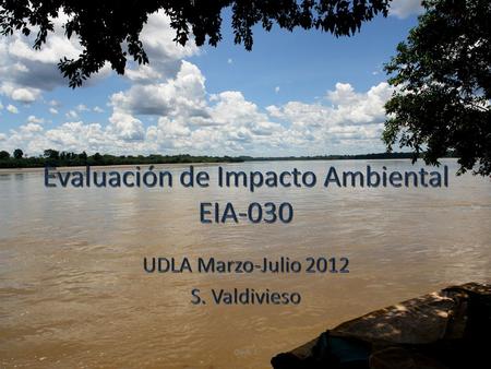 Clase 1. Información General Sebastián Valdivieso – Ingeniero Ambiental UISEK – M.Sc. Desarrollo Energético Sustentable UofC –