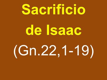 Sacrificio de Isaac (Gn.22,1-19)