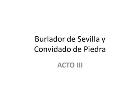 Burlador de Sevilla y Convidado de Piedra
