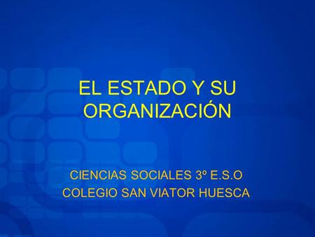 EL ESTADO Y SU ORGANIZACIÓN