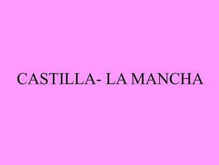 CASTILLA- LA MANCHA sencillamente bella... Ricardo Martín García.