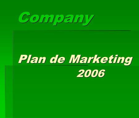 Company Plan de Marketing 					2006.