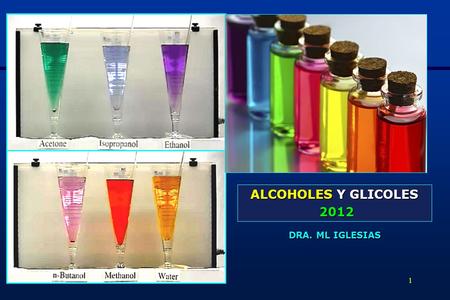ALCOHOLES Y GLICOLES 2012 DRA. ML IGLESIAS.