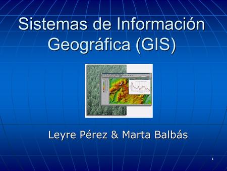 Sistemas de Información Geográfica (GIS)