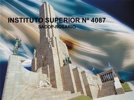 INSTITUTO SUPERIOR Nº 4087 SADOP-ROSARIO. PROYECTO R.I.D. Red de Intercambio Docente.