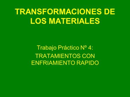 TRANSFORMACIONES DE LOS MATERIALES