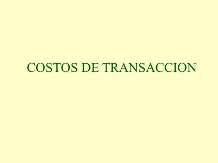COSTOS DE TRANSACCION.