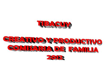 INFORME RENDICION DE CUENTAS 2012 OBJETIVOS: La Comisaría de Familia como dependencia de la Administración Municipal, ha sido creada mediante el Acuerdo.