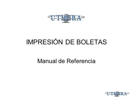 IMPRESIÓN DE BOLETAS Manual de Referencia.