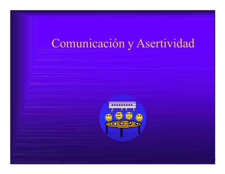 Comunicación y Asertividad