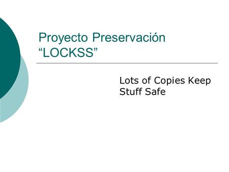 Proyecto Preservación “LOCKSS”