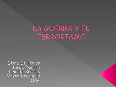 LA GUERRA Y EL TERRORISMO