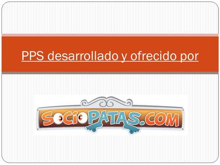 PPS desarrollado y ofrecido por Las tres rubias.
