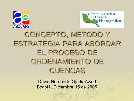 David Humberto Ojeda Awad Bogotá, Diciembre 15 de 2005