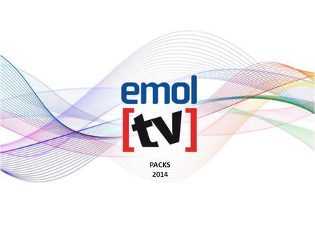 PACKS 2014. 100.000 Pre Roll ROS Emol TV + = Sí auspicias un programa editorial de Emol TV, te ofrecemos: 100.000 PreRoll ROS: $850.000 Neto + IVA CPM,
