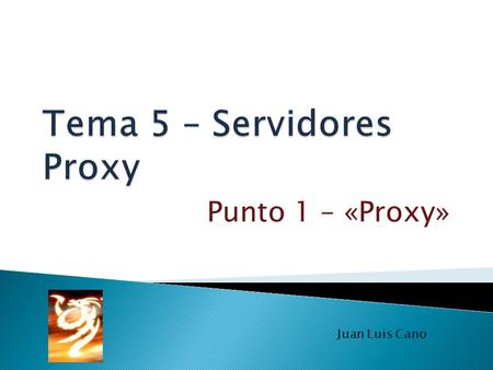 Tema 5 – Servidores Proxy