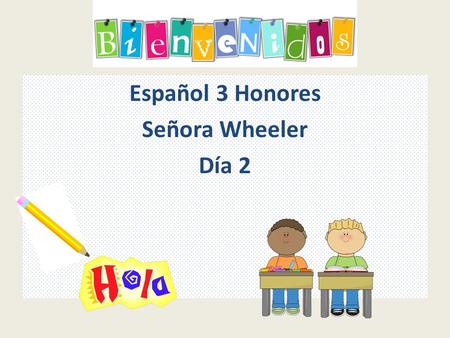 Español 3 Honores Señora Wheeler Día 2. Calentamiento: Escriban vocabulario que corresponde a cada tema. Personalidad Me gusta(n) No me gusta(n) Metas.