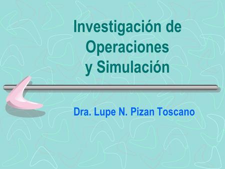 Investigación de Operaciones y Simulación