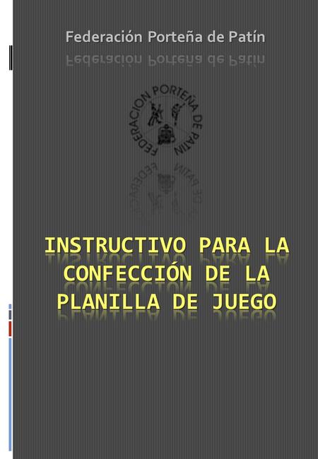INSTRUCTIVO PARA LA CONFECCIÓN DE LA PLANILLA DE JUEGO