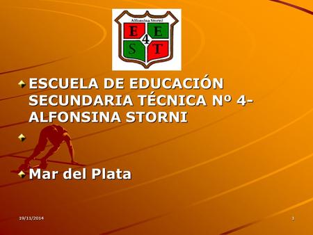ESCUELA DE EDUCACIÓN SECUNDARIA TÉCNICA Nº 4- ALFONSINA STORNI