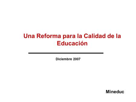 Una Reforma para la Calidad de la Educación