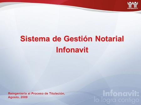 Sistema de Gestión Notarial Infonavit