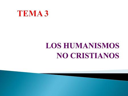 LOS HUMANISMOS NO CRISTIANOS