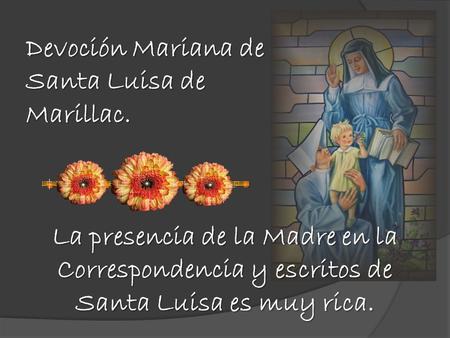 Devoción Mariana de Santa Luisa de Marillac.