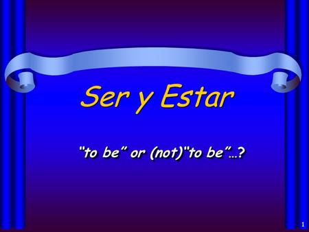 1 Ser y Estar “to be” or (not)“to be”…? 2 Ser y Estar en español… Both verbs mean “to be” Used in very different cases Irregular conjugations.