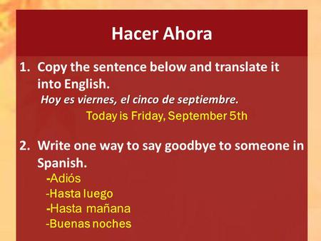 Hacer Ahora Copy the sentence below and translate it into English.