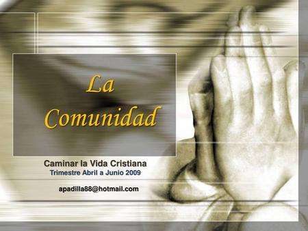 Caminar la Vida Cristiana Trimestre Abril a Junio 2009