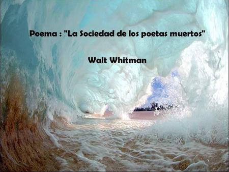 Poema : La Sociedad de los poetas muertos