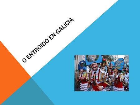 O Entroido en Galicia.