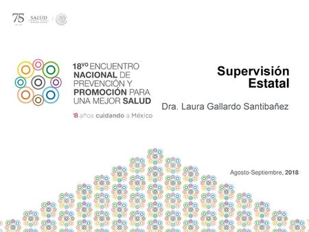 Supervisión Estatal Dra. Laura Gallardo Santibañez
