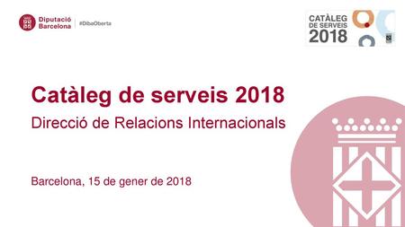 Catàleg de serveis 2018 Direcció de Relacions Internacionals