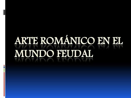 Arte románico en el mundo feudal