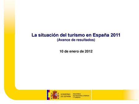 La situación del turismo en España 2011 (Avance de resultados)